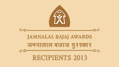 Jamnalal Bajaj Awards 2013 - Recipients