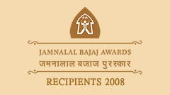 Jamnalal Bajaj Awards 2008 - Recipients