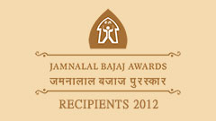Jamnalal Bajaj Awards 2012 - Recipients